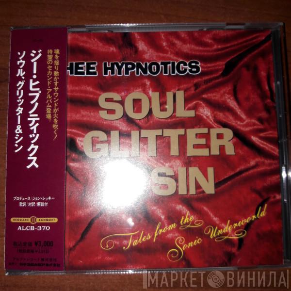  Thee Hypnotics  - Soul, Glitter & Sin