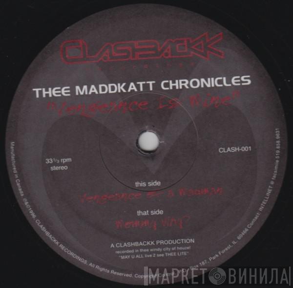 Thee Maddkatt Chronicles - Vengeance Is Mine