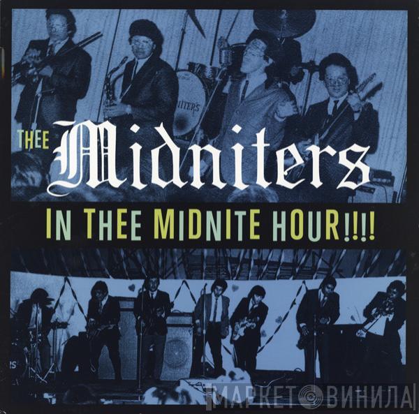 Thee Midniters - In Thee Midnite Hour!!!!