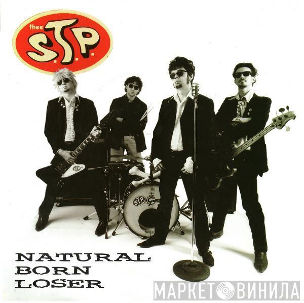 Thee S.T.P. - Natural Born Loser