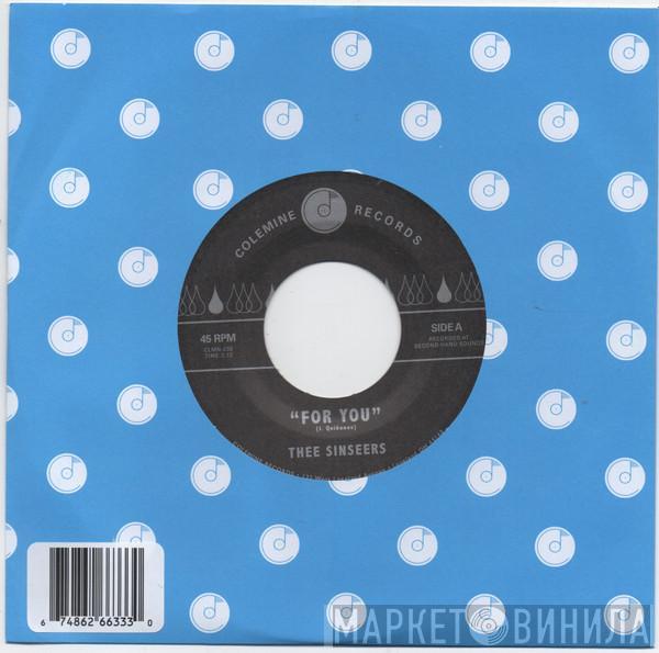 Thee Sinseers - For You