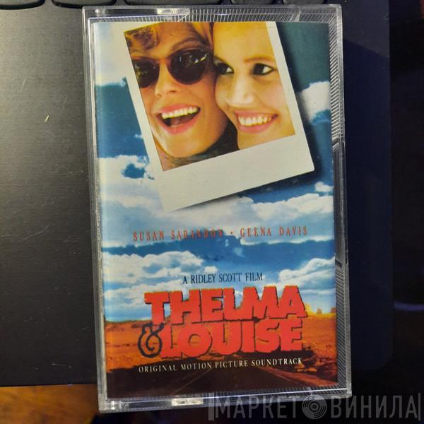  - Thelma & Louise (Original Motion Picture Soundtrack)