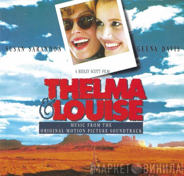  - Thelma & Louise - Music From The Original Motion Picture Soundtrack