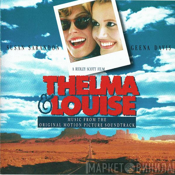  - Thelma & Louise - Music From The Original Motion Picture Soundtrack