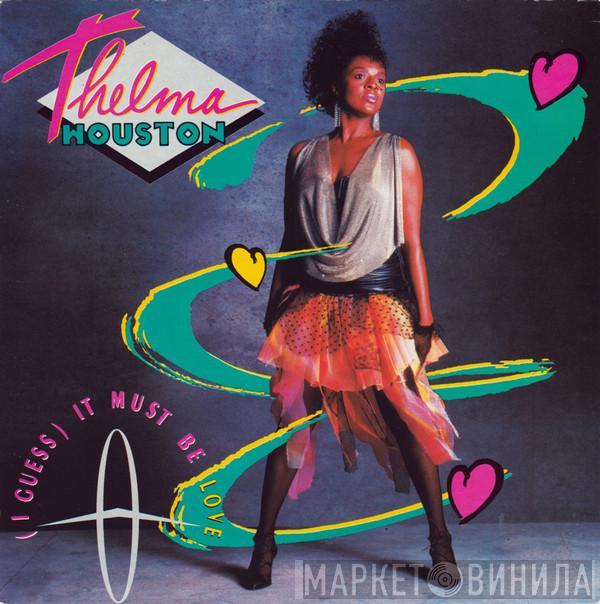 Thelma Houston - (I Guess) It Must Be Love