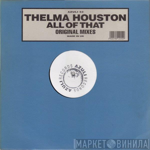 Thelma Houston - All Of That (Original Mixes)