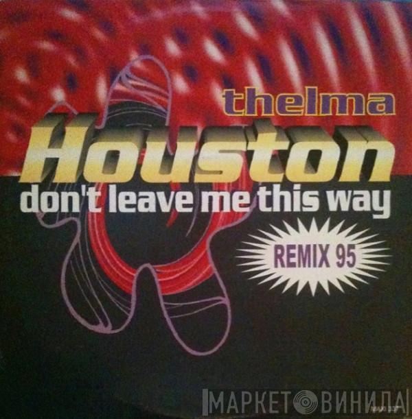  Thelma Houston  - Don't Leave Me This Way (Remix 95)