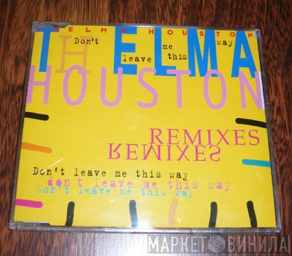  Thelma Houston  - Don't Leave Me This Way (Remixes)