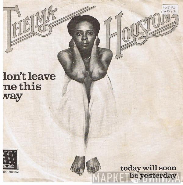 Thelma Houston - Don't Leave Me This Way