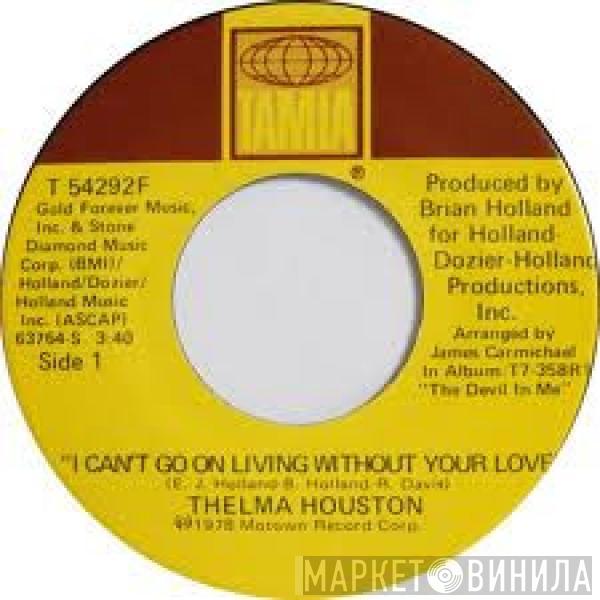 Thelma Houston - I Can't Go On Living Without Your Love / Any Way You Like It