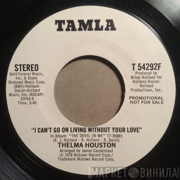 Thelma Houston - I Can't Go On Living Without Your Love