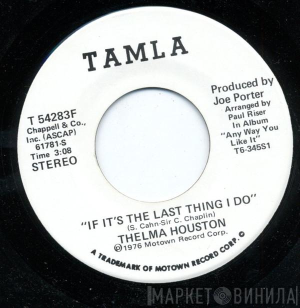 Thelma Houston - If It's The Last Thing I Do