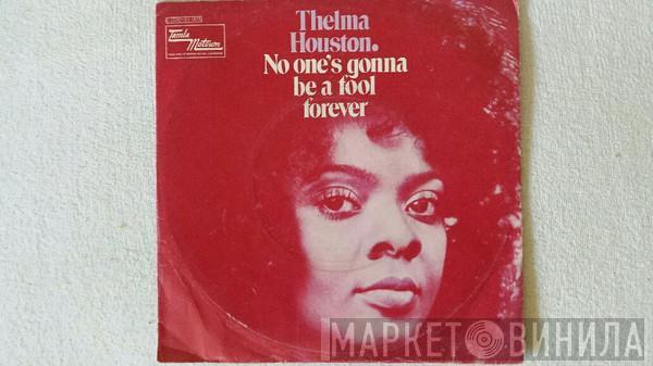 Thelma Houston - No One's Gonna Be A Fool Forever