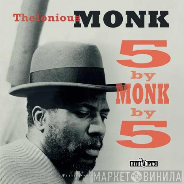  Thelonious Monk  - 5 By Monk By 5