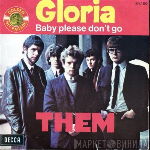  Them   - Gloria / Baby Please Don't Go