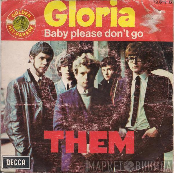  Them   - Gloria / Baby Please Don't Go