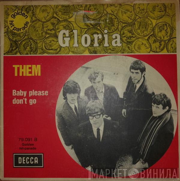 Them   - Gloria /  Baby Please Don't Go