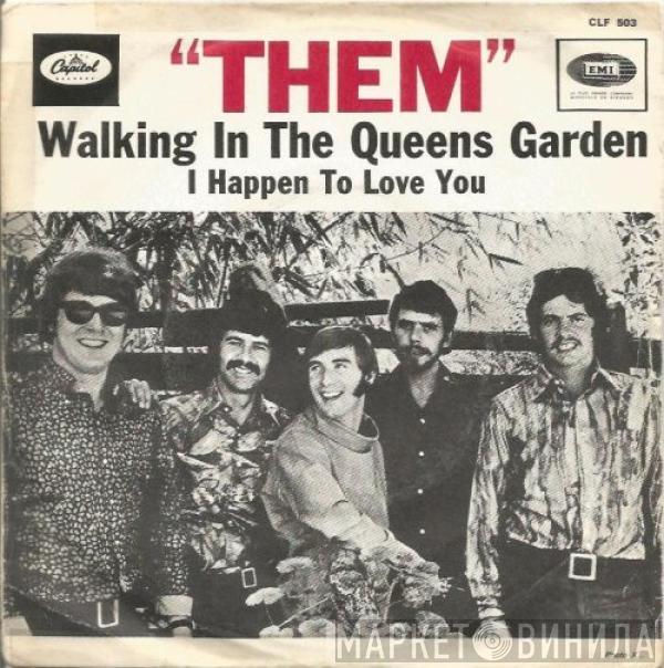  Them   - Walking In The Queens Garden / I Happen To Love You