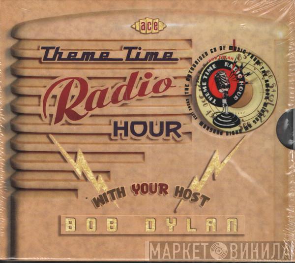  - Theme Time Radio Hour With Your Host Bob Dylan