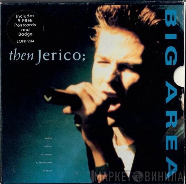 Then Jerico - Big Area