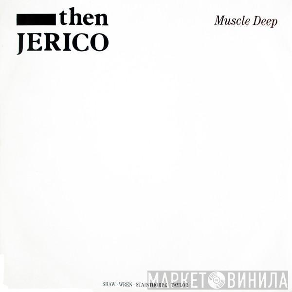 Then Jerico - Muscle Deep (Extended Version)