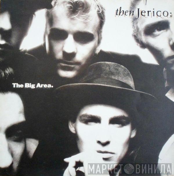 Then Jerico - The Big Area