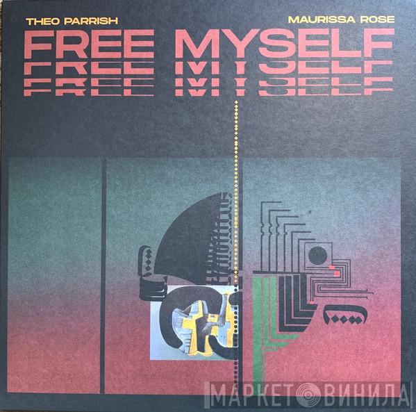Theo Parrish, Maurissa Rose - Free Myself