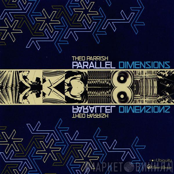 Theo Parrish - Parallel Dimensions