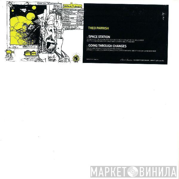 Theo Parrish - Space Station / Going Through Changes