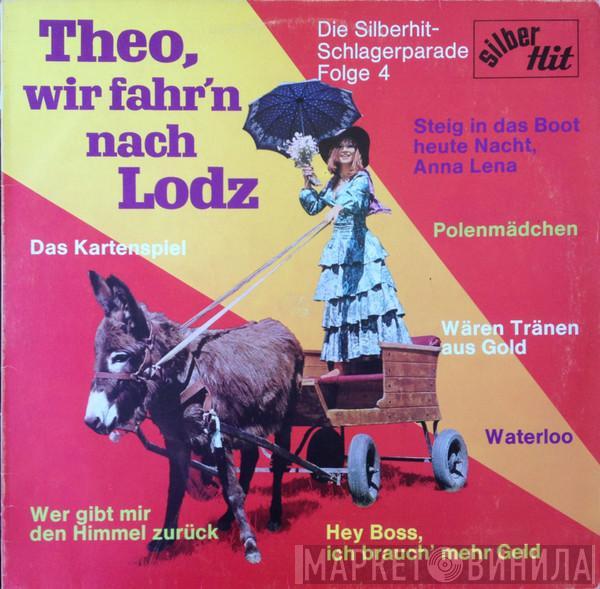  - Theo, Wir Fahr'n Nach Lodz