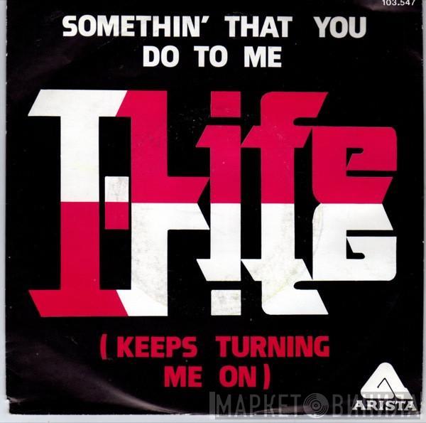 Theodore Life - Somethin' That You Do To Me (Keeps Turning Me On)