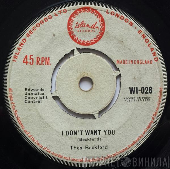 Theophilus Beckford - I Don't Want You