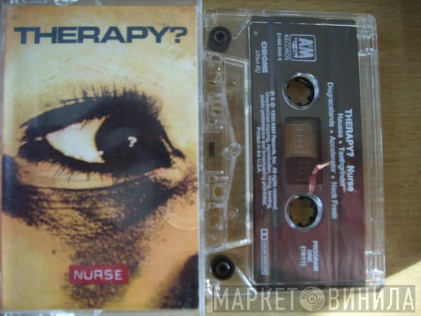  Therapy?  - Nurse