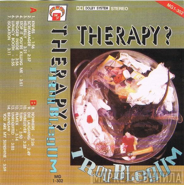  Therapy?  - Troublegum