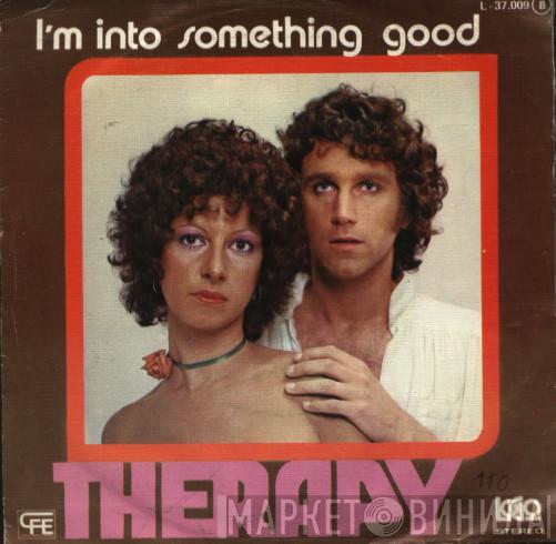 Therapy  - I'm Into Something Good