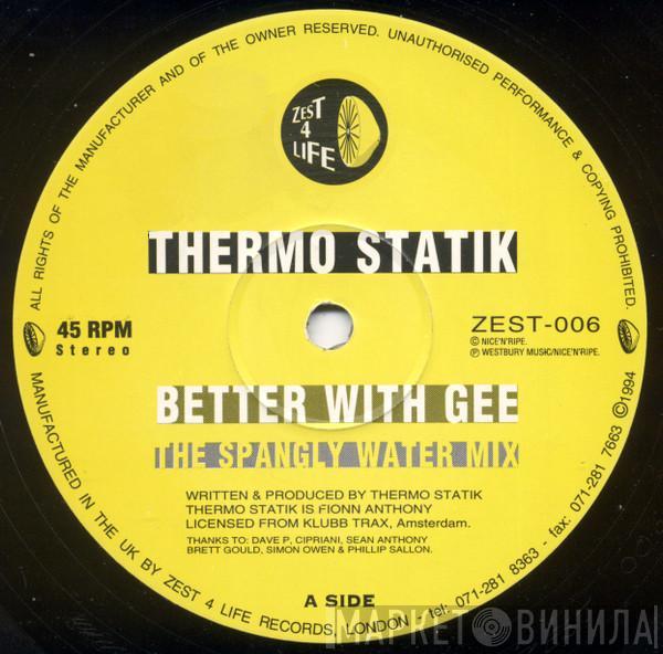 Thermostatik - Better With Gee / Up The Beat