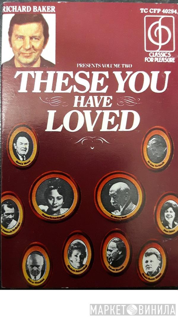  - These You Have Loved Volume Two