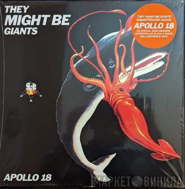  They Might Be Giants  - Apollo 18