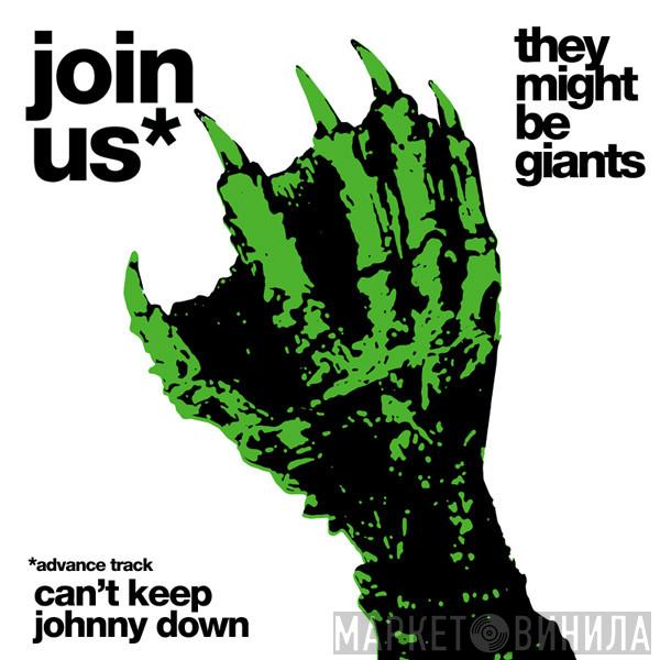  They Might Be Giants  - Can't Keep Johnny Down