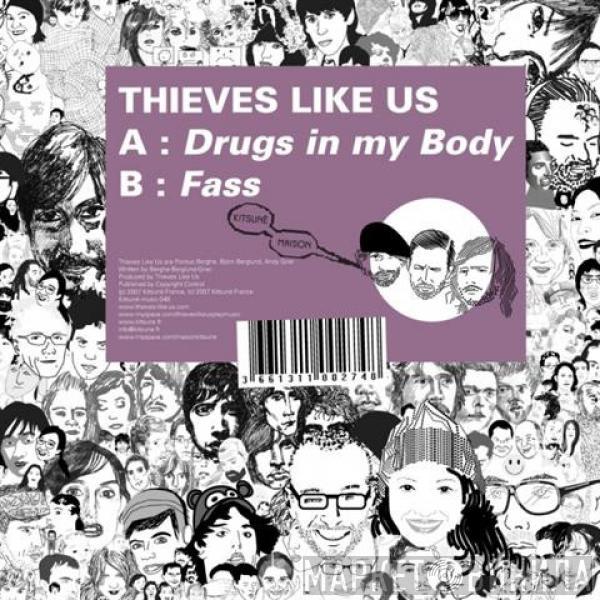 Thieves Like Us - Drugs In My Body / Fass