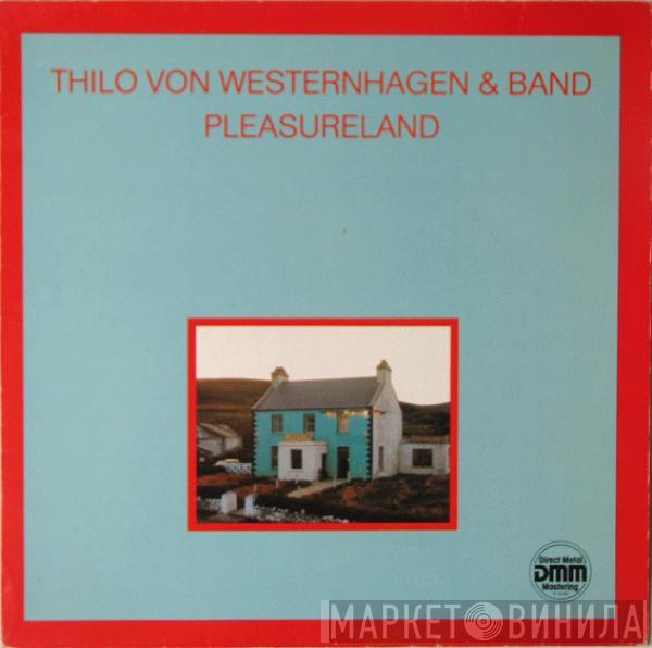 Thilo Von Westernhagen & Band - Pleasureland