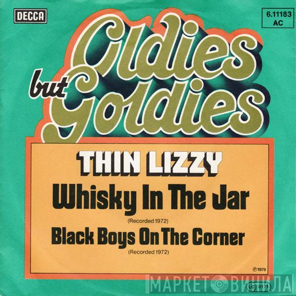  Thin Lizzy  - Whisky In The Jar / Black Boys On The Corner