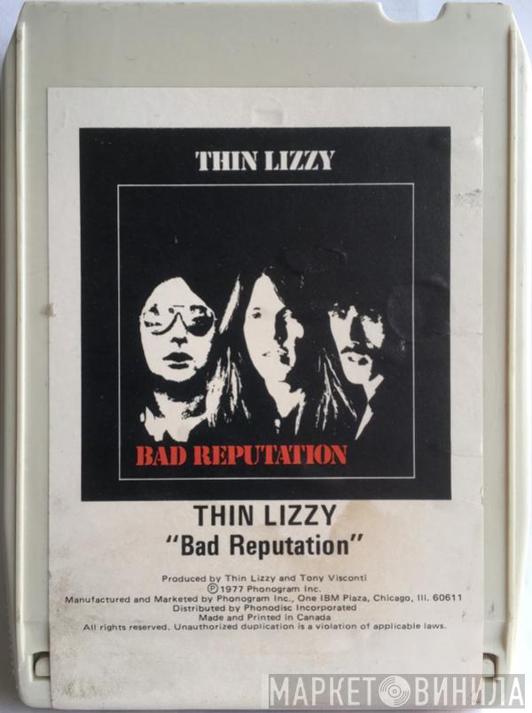  Thin Lizzy  - Bad Reputation