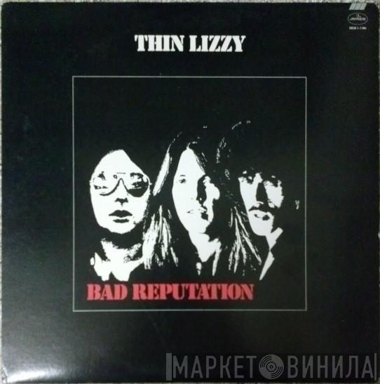  Thin Lizzy  - Bad Reputation