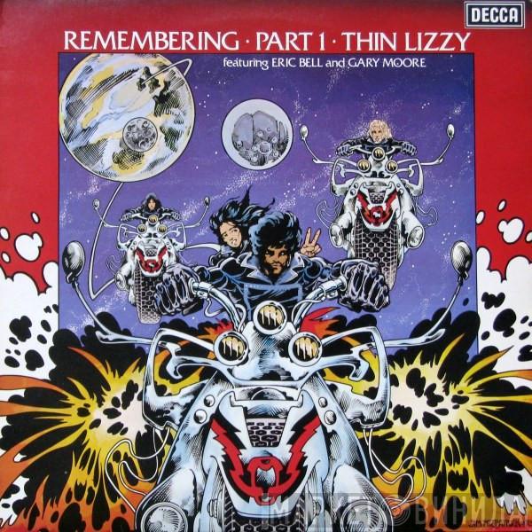 Thin Lizzy, Eric Bell , Gary Moore - Remembering Part 1