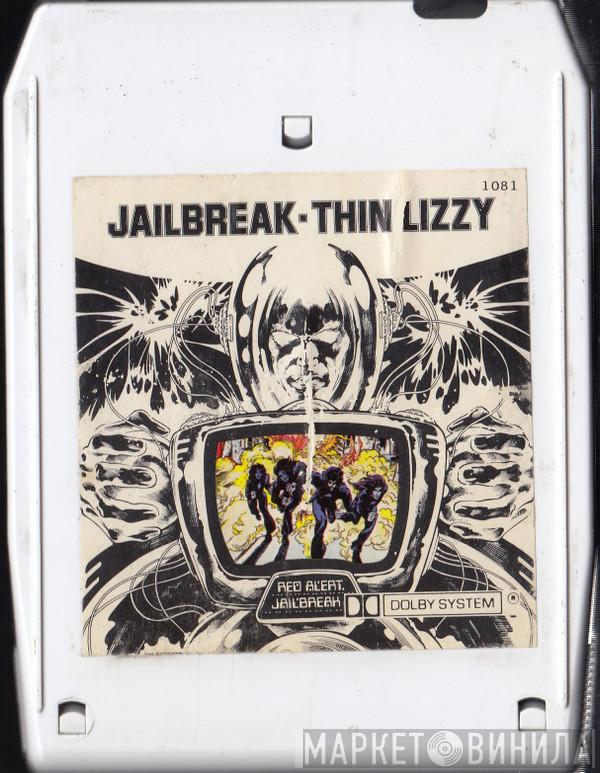  Thin Lizzy  - Jailbreak