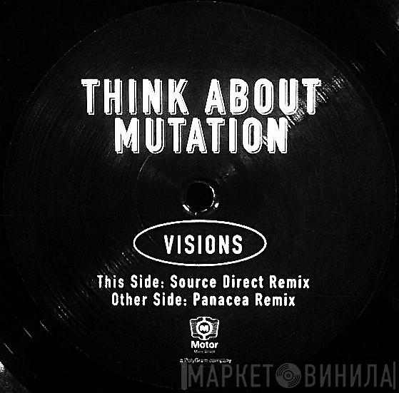 Think About Mutation - Visions