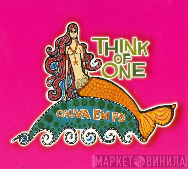 Think Of One - Chuva Em Pô