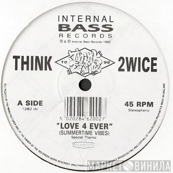 Think Twice - Love 4 Ever (Summertime Vibes)