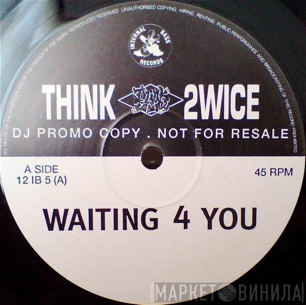 Think Twice - Waiting For You